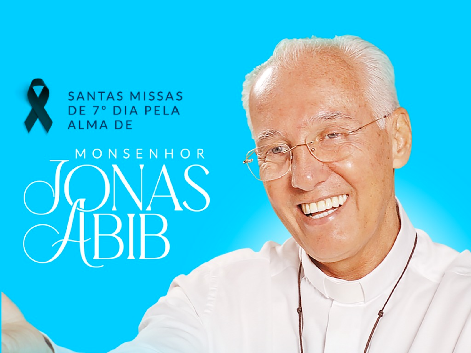 monsenhor jonas abib aparece sorrindo na imagem, que tem fundo azul; ele veste roupa branca e usa um par de óculos; missa de 7º dia será em cachoeira paulista