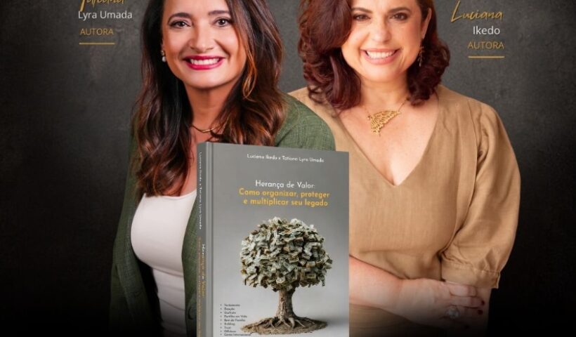 Autoras lançam em SJC o livro “Herança de Valor”, que discute planejamento familiar e sucessão